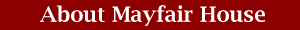 About Mayfair House